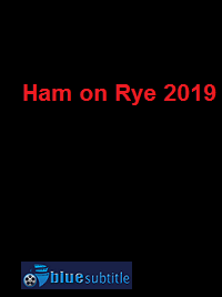 دانلود کامل زیرنویس فارسی فیلم Ham on Rye 2019