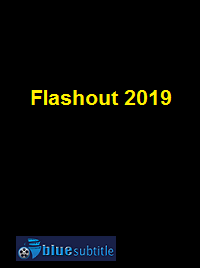 دانلود کامل زیرنویس فارسی فیلم Flashout 2019