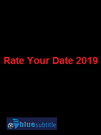 دانلود کامل زیرنویس فارسی فیلم Rate Your Date 2019