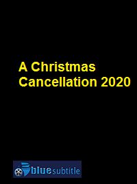 دانلود کامل زیرنویس فارسی فیلم A Christmas Cancellation 2020