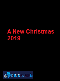 دانلود کامل زیرنویس فارسی فیلم A New Christmas 2019