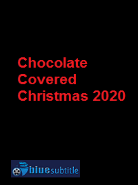 دانلود کامل زیرنویس فارسی فیلم Chocolate Covered Christmas 2020
