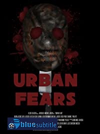 دانلود کامل زیرنویس فارسی فیلم Urban Fears 2019