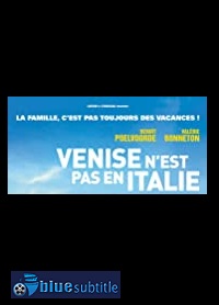 دانلود کامل زیرنویس فارسی فیلم Venise n’est pas en Italie 2019