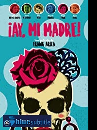 دانلود کامل زیرنویس فارسی فیلم Ay, mi madre! 2019