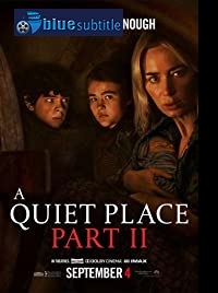 دانلود کامل زیرنویس فارسی فیلم A Quiet Place Part II 2020