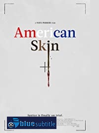 دانلود کامل زیرنویس فارسی فیلم American Skin 2019