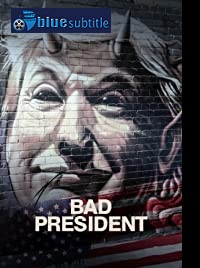 دانلود کامل زیرنویس فارسی فیلم Bad President 2020