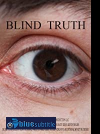 دانلود کامل زیرنویس فارسی فیلم Blind Truth 2019