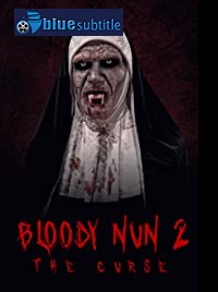 دانلود کامل زیرنویس فارسی فیلم Bloody Nun 2: The Curse 2021