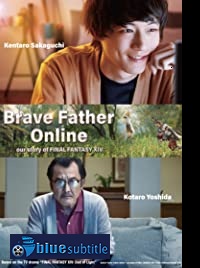 دانلود کامل زیرنویس فارسی فیلم Brave Father Online: Our Story of Final Fantasy XIV 2019