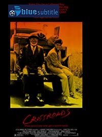 دانلود کامل زیرنویس فارسی فیلم Crossroads 1986