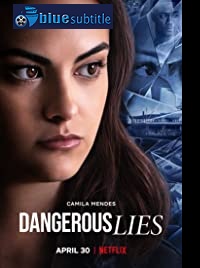 دانلود کامل زیرنویس فارسی فیلم Dangerous Lies 2020