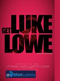 دانلود کامل زیرنویس فارسی فیلم Get Luke Lowe 2020