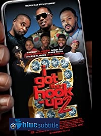 دانلود کامل زیرنویس فارسی فیلم I Got the Hook Up 2 2019