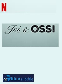 دانلود کامل زیرنویس فارسی فیلم Isi & Ossi 2020