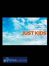 دانلود کامل زیرنویس فارسی فیلم Just Kids 2019