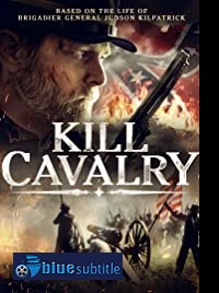 دانلود کامل زیرنویس فارسی فیلم Kill Cavalry 2021