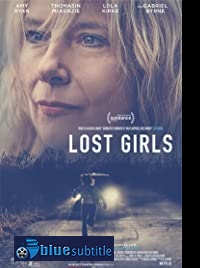 دانلود کامل زیرنویس فارسی فیلم Lost Girls 2020
