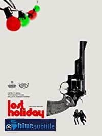 دانلود کامل زیرنویس فارسی فیلم Lost Holiday 2019