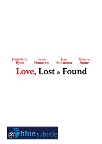 دانلود کامل زیرنویس فارسی فیلم Love, Lost & Found 2021