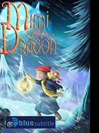 دانلود کامل زیرنویس فارسی انیمیشن Mimi and the Mountain Dragon 2019