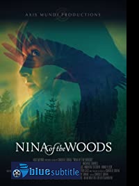 دانلود کامل زیرنویس فارسی فیلم Nina of the Woods 2020