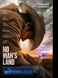 دانلود کامل زیرنویس فارسی فیلم No Man’s Land 2021