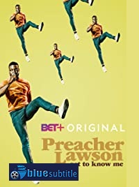 دانلود کامل زیرنویس فارسی فیلم Preacher Lawson: Get to Know Me 2019