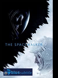 دانلود کامل زیرنویس فارسی فیلم Spacewalk 2017