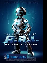 دانلود کامل زیرنویس فارسی فیلم The Adventure of A.R.I.: My Robot Friend 2020