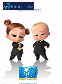 دانلود کامل زیرنویس فارسی انیمیشن The Boss Baby: Family Business 2021