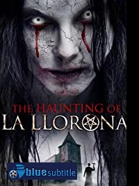 دانلود کامل زیرنویس فارسی فیلم The Haunting of La Llorona 2019