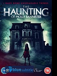 دانلود کامل زیرنویس فارسی فیلم The Haunting of Molly Bannister 2019