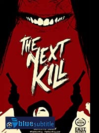 دانلود کامل زیرنویس فارسی فیلم The Next Kill 2018