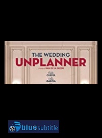 دانلود کامل زیرنویس فارسی فیلم The Wedding Unplanner 2020