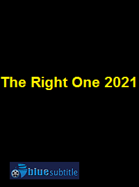 دانلود کامل زیرنویس فارسی فیلم The Right One 2021