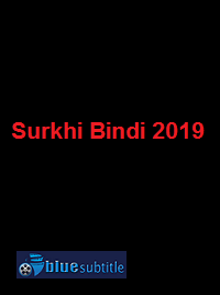 دانلود کامل زیرنویس فارسی فیلم Surkhi Bindi 2019