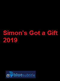 دانلود کامل زیرنویس فارسی فیلم Simon’s Got a Gift 2019