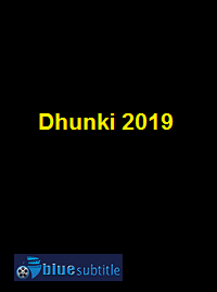 دانلود کامل زیرنویس فارسی فیلم Dhunki 2019