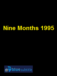 دانلود کامل زیرنویس فارسی فیلم Nine Months 1995
