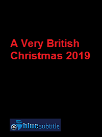 دانلود کامل زیرنویس فارسی فیلم A Very British Christmas 2019