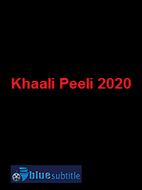 دانلود کامل زیرنویس فارسی فیلم Khaali Peeli 2020