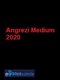 دانلود کامل زیرنویس فارسی فیلم Angrezi Medium 2020
