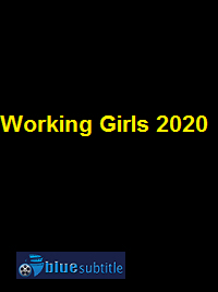 دانلود کامل زیرنویس فارسی فیلم Working Girls 2020
