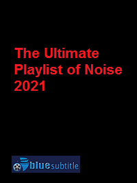 دانلود کامل زیرنویس فارسی فیلم The Ultimate Playlist of Noise 2021