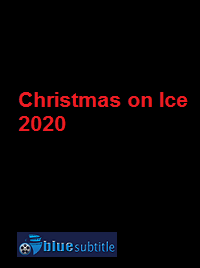 دانلود کامل زیرنویس فارسی فیلم Christmas on Ice 2020