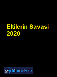 دانلود کامل زیرنویس فارسی فیلم Eltilerin Savasi 2020