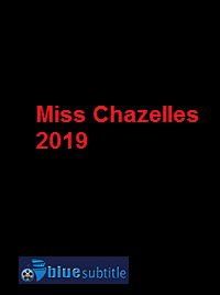 دانلود کامل زیرنویس فارسی فیلم Miss Chazelles 2019