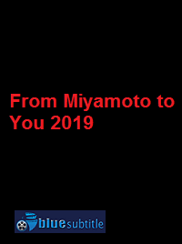 دانلود کامل زیرنویس فارسی فیلم From Miyamoto to You 2019